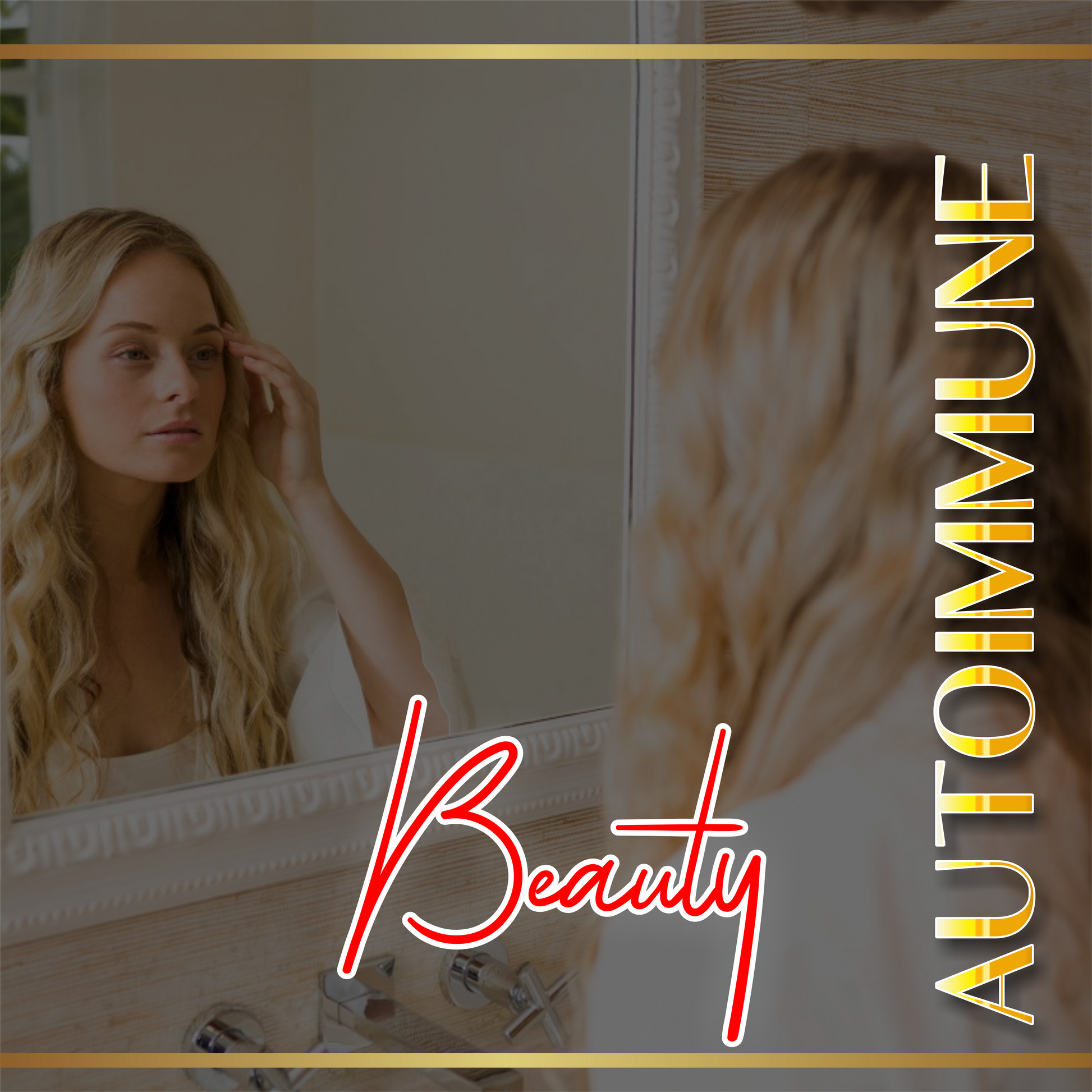 Autoimmune Beauty