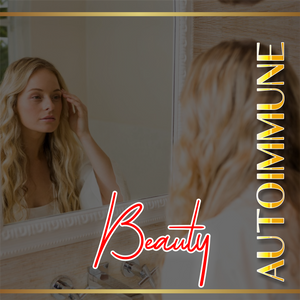 Autoimmune Beauty