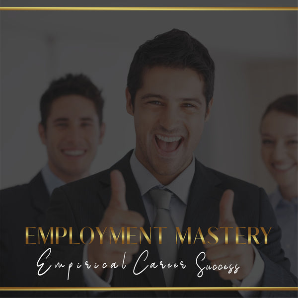 Employment Mastery & Empirical Career Success