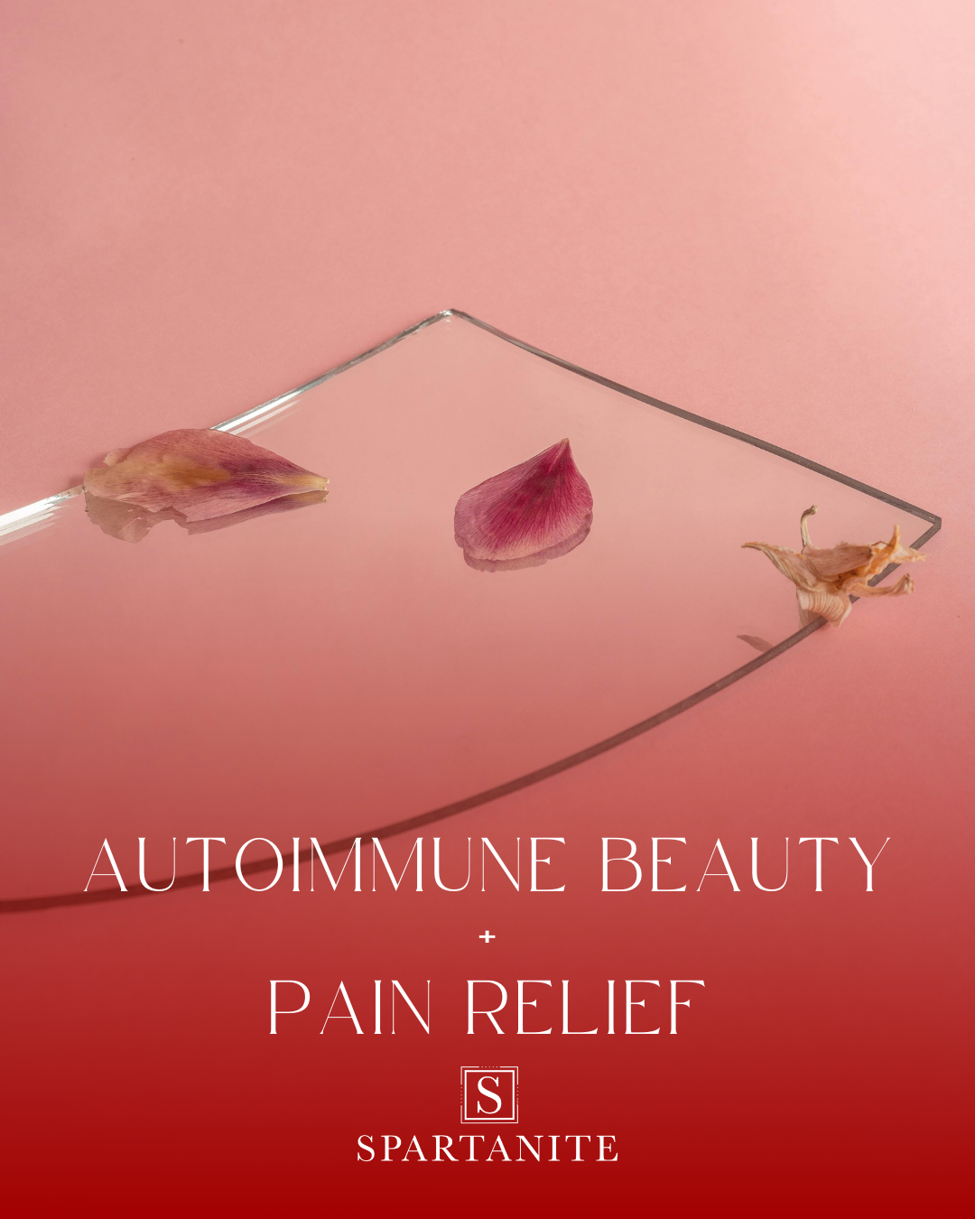 Autoimmune Beauty & Pain Relief