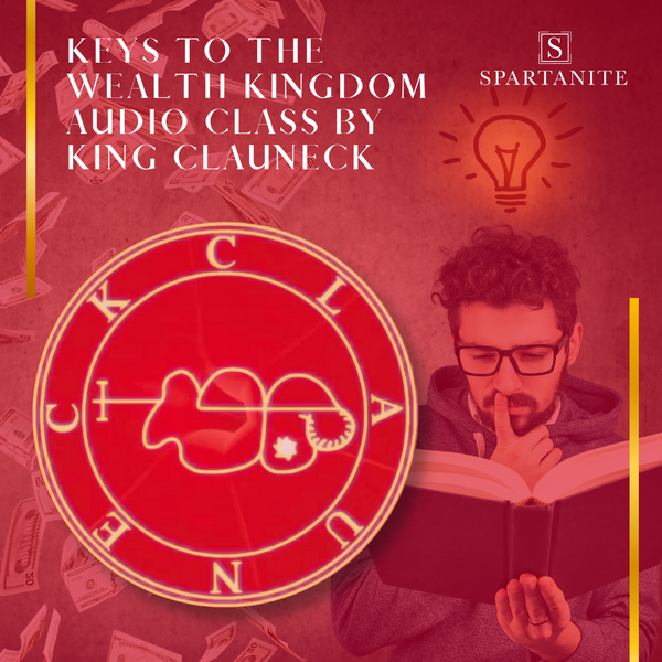 KEYS TO THE WEALTH KINGDOM AUDIO CLASS BY KING CLAUNECK