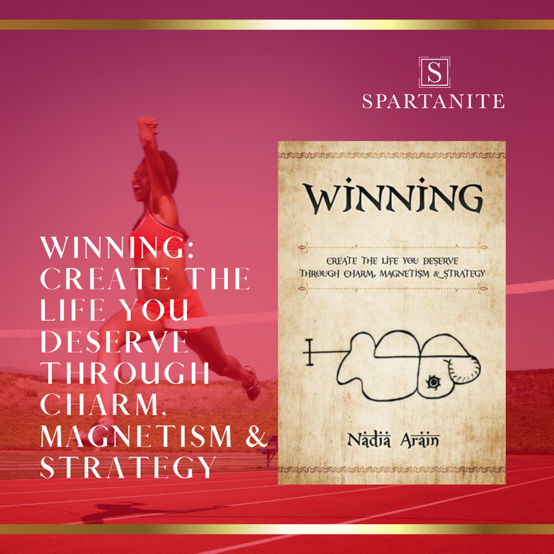 Winning: Create The Life You Deserve Through Charm, Magnetism & Strategy