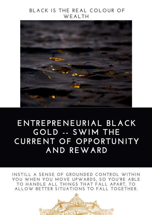 ENTREPRENEURIAL BLACK GOLD -- SWIM THE CURRENT OF OPPORTUNITY AND REWARD - The Spartanite Store